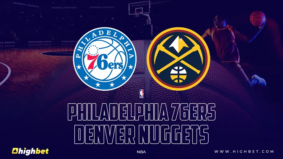Philadelphia 76ers vs Denver Nuggets Match Preview