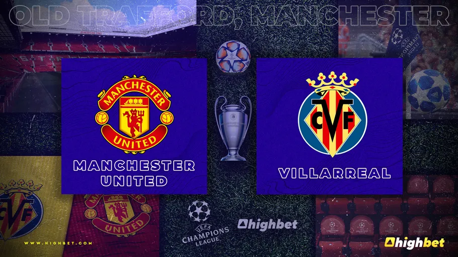 Manchester United vs Villarreal Match Preview