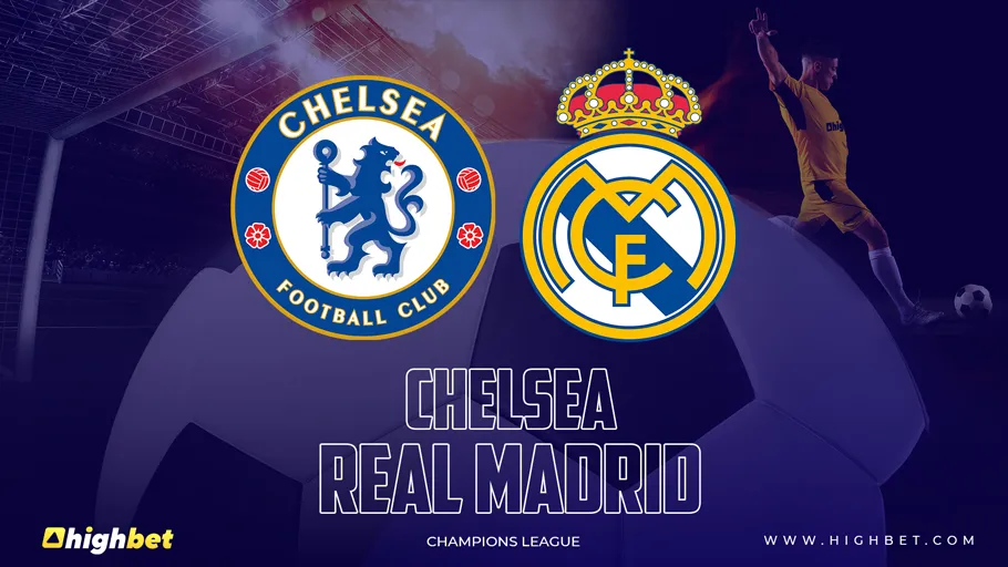 Chelsea vs Real Madrid Match Preview