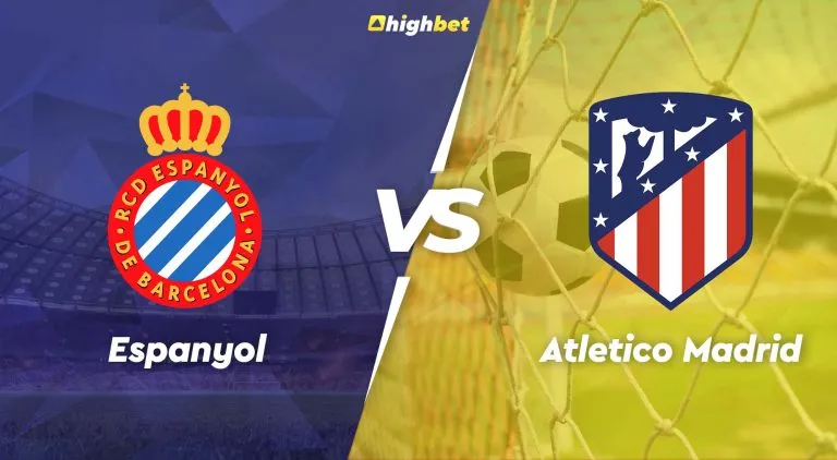 Espanyol vs Atletico Madrid – La Liga – HighBet Blog