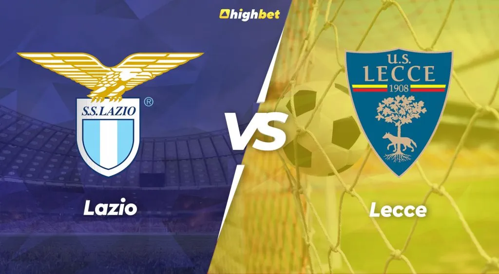 Lazio vs Lecce &ndash; highbet Serie A Pre-Match Analysis