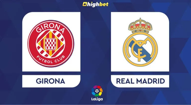 Girona vs Real Madrid – La Liga – HighBet Blog