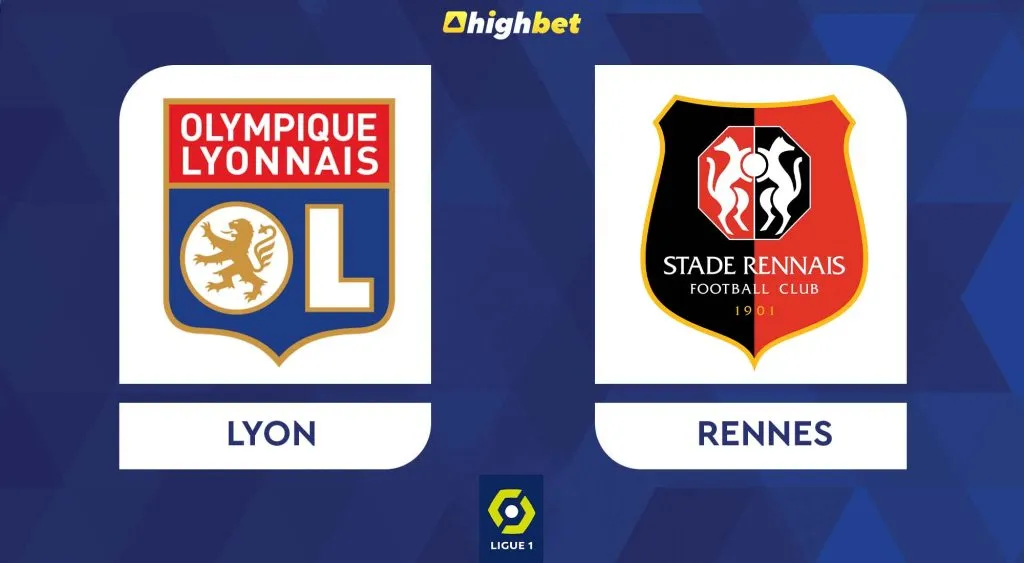 Preview: Lyon vs Rennes &ndash; highbet Ligue 1 Prediction