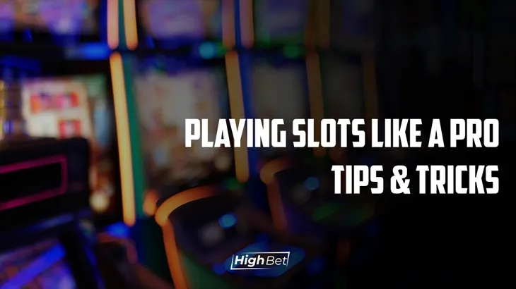 Playing Slots Like a Pro &ndash; Tips & Tricks