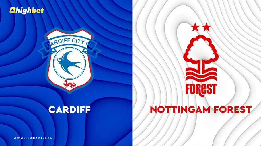 Cardiff City vs Nottingham Forest &ndash; HighBet Blog