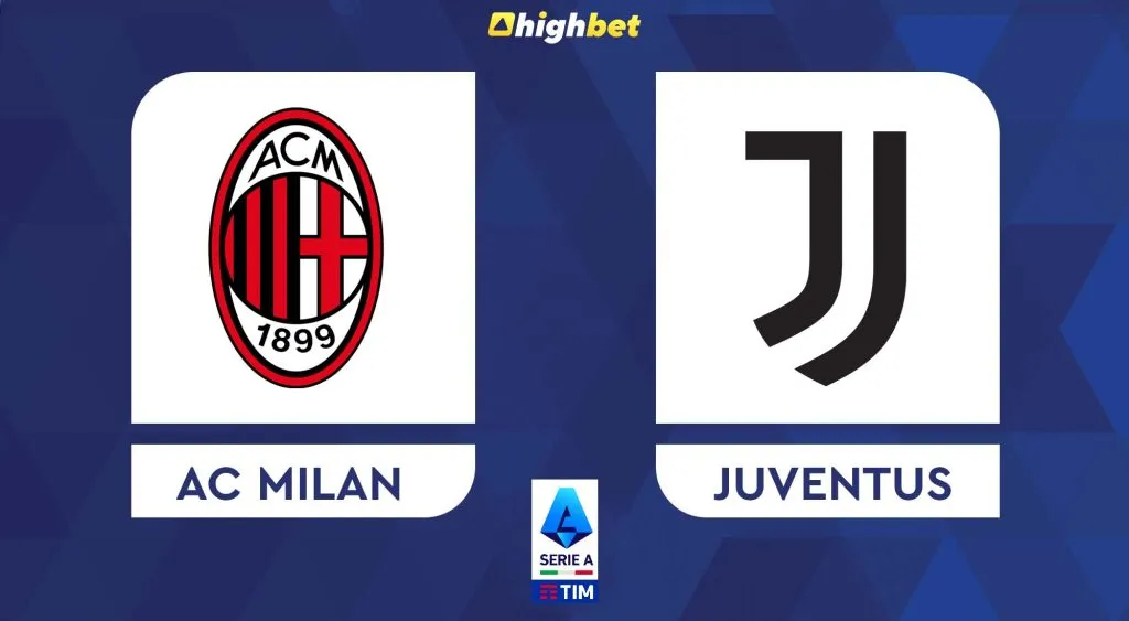 AC Milan vs Juventus &ndash; Serie A &ndash; HighBet Blog