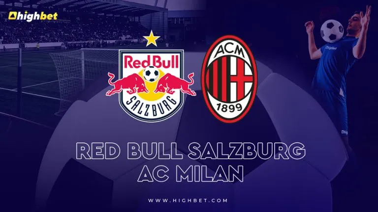 RB Salzburg vs AC Milan – UEFA CL – HighBet Blog