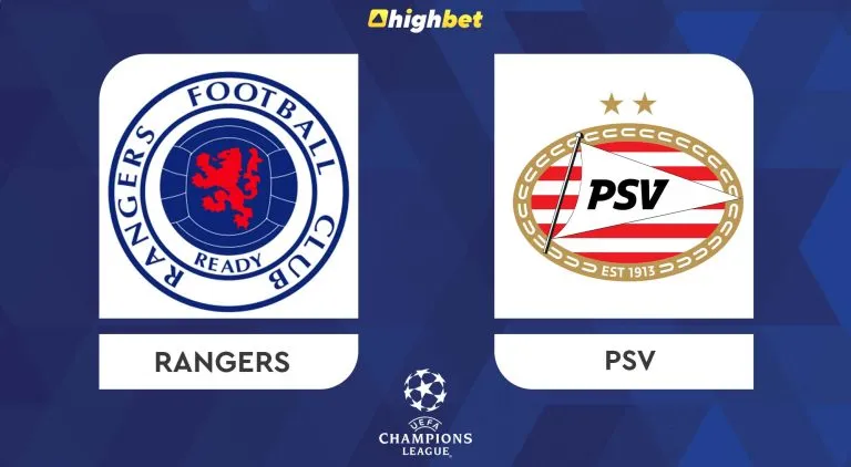 Rangers vs PSV – highbet UCL Qualifications Preview