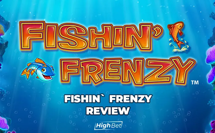 Fishin&rsquo; Frenzy Slot Game Review