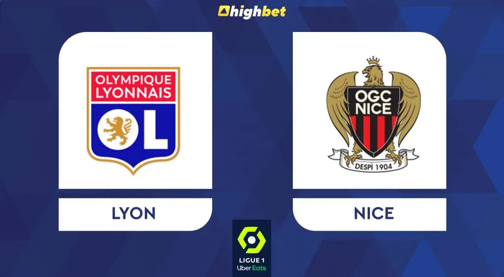Lyon vs Nice &ndash; Ligue 1 &ndash; HighBet Blog