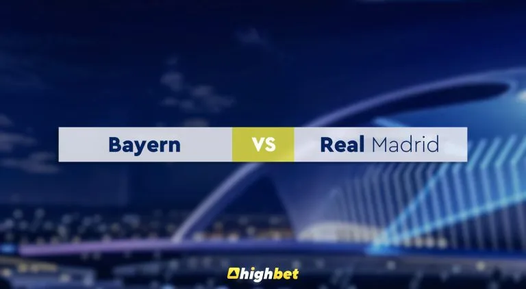 Bayern vs Real Madrid – Highbet UEFA Champions League Preview