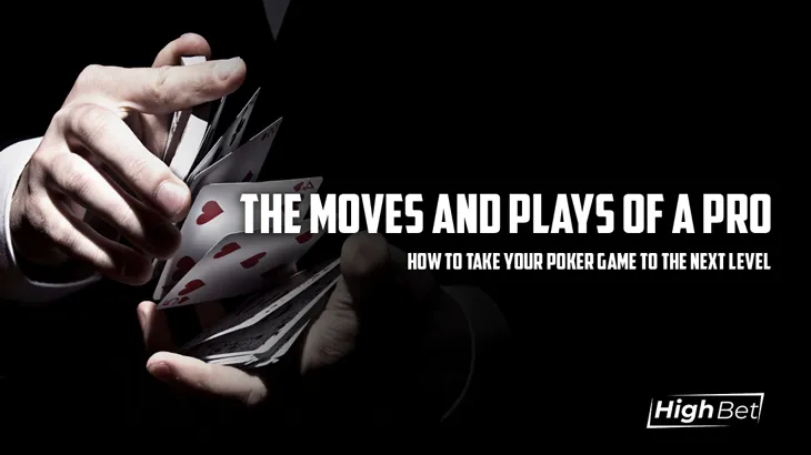 Pro Poker Moves – Take Your Game to the Next Level