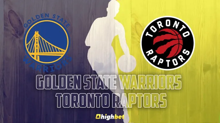 Warriors vs Raptors – Highbet NBA Pre-Game Analysis