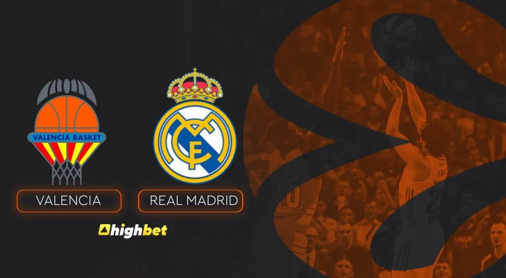 Valencia vs Real Madrid &ndash; highbet Euroleague Pre-Match Analysis