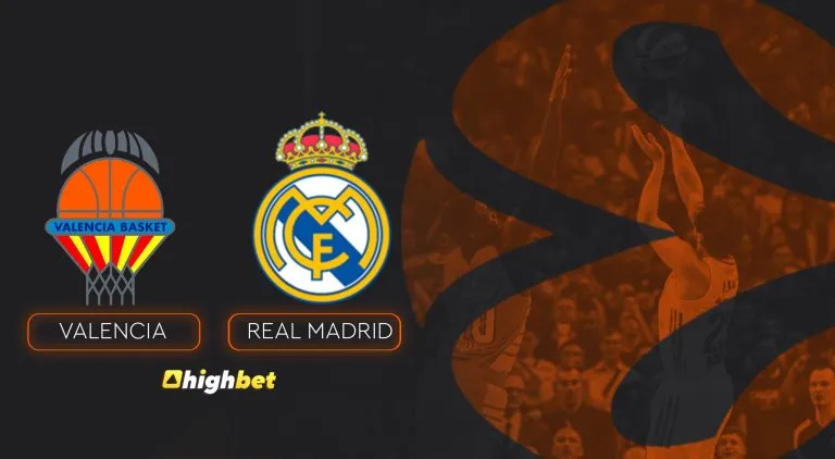 Valencia vs Real Madrid – highbet Euroleague Pre-Match Analysis