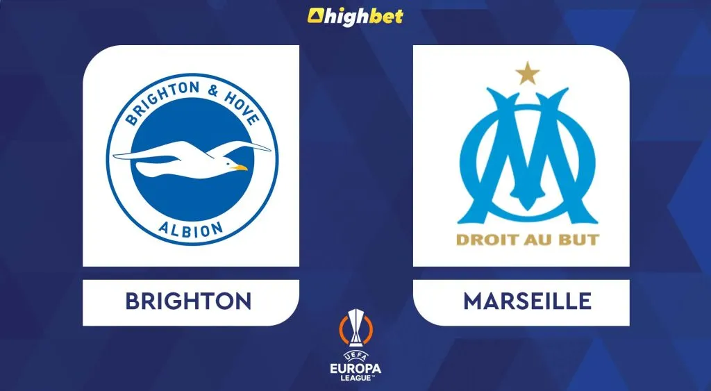 Brighton vs Marseille &ndash; UEFA Europa League &ndash; HighBet Blog