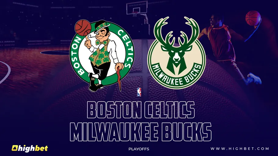 Boston Celtics vs Milwaukee Bucks &ndash; NBA &ndash; HighBet Blog