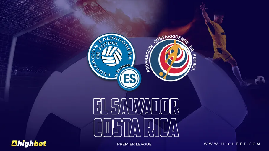 El Salvador vs Costa Rica Match Preview