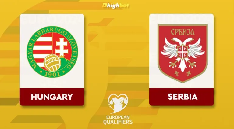 Hungary vs Serbia – highbet UEFA Euro Qualification Pre-Match Analysis
