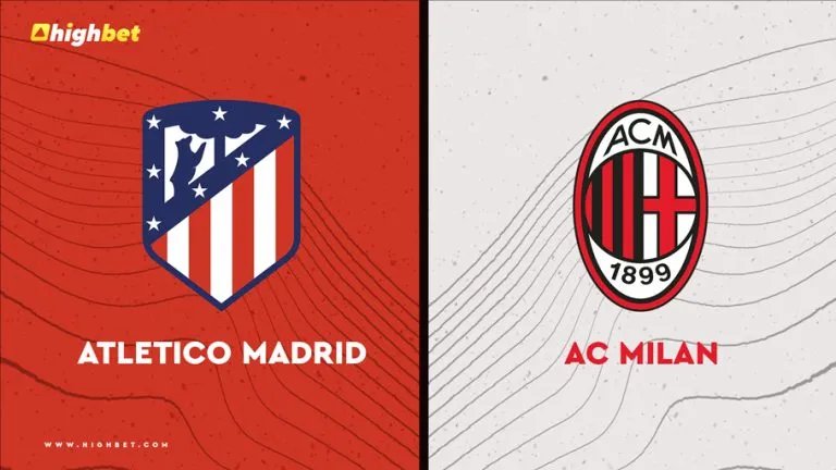 Atletico Madrid vs AC Milan Match Preview