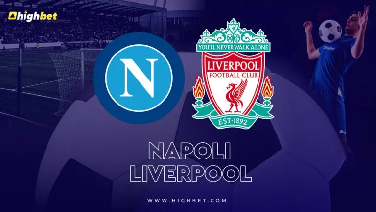 Napoli vs Liverpool – highbet Match Preview