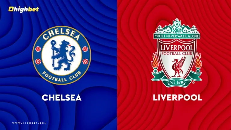 Chelsea vs Liverpool – Match Preview – HighBet Blog