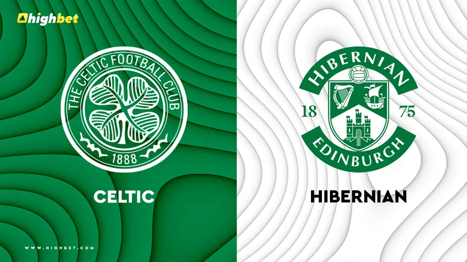 Celtic vs Hibernian Match Preview