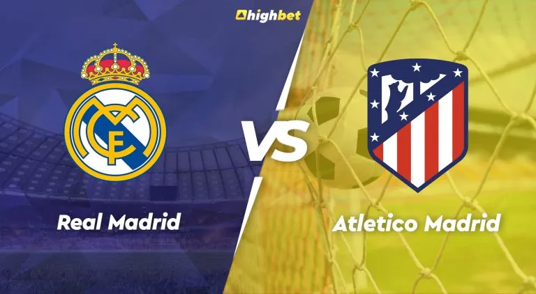 Real Madrid vs Atletico Madrid – highbet LaLiga Pre-Match Analysis