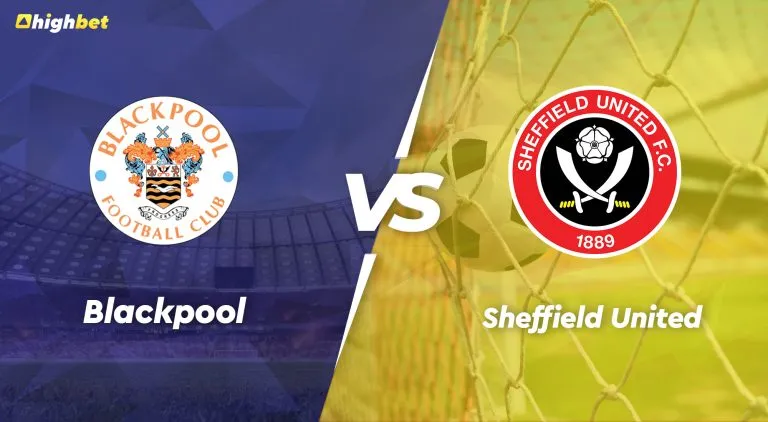 Blackpool vs Sheffield United – Championship – HighBet Blog