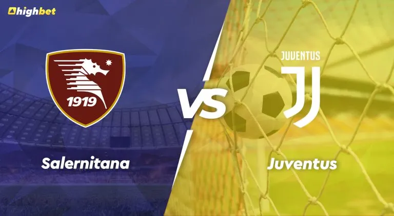 Salernitana vs Juventus – highbet Serie A Pre-Match Analysis