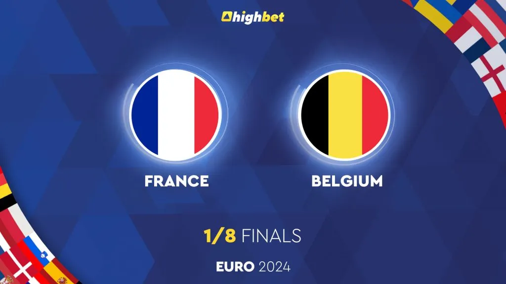 France vs Belgium &ndash; Euro 2024 &ndash; HighBet Blog