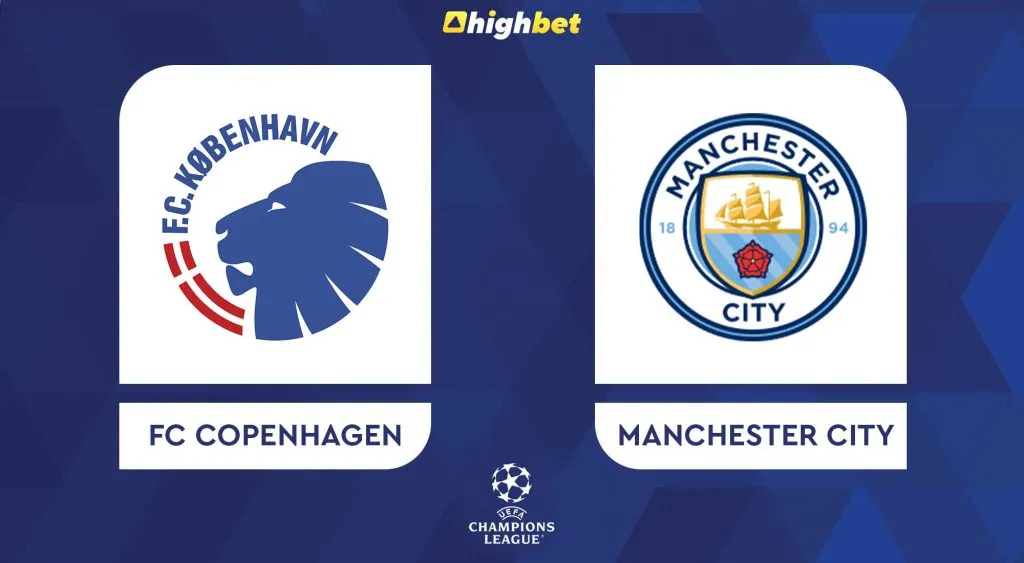 FC Copenhagen vs Manchester City &ndash; UEFA CL &ndash; HighBet Blog