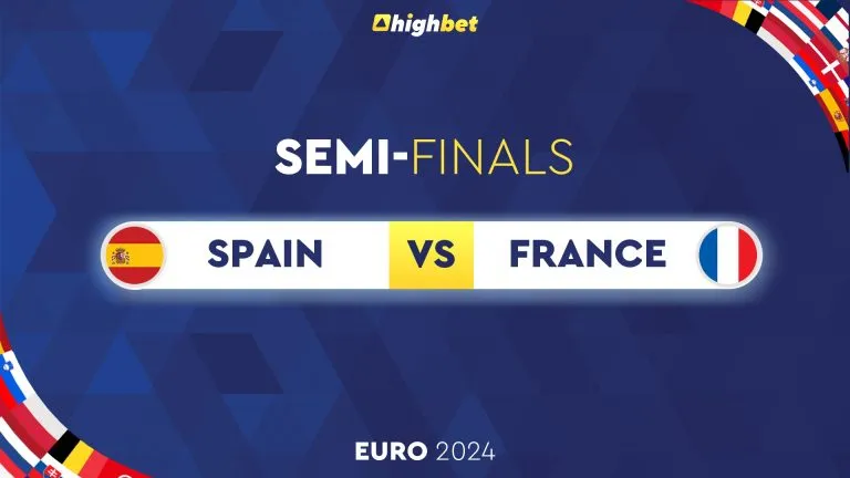 Spain vs France – Euro 2024 Semi-Final – HighBet Blog