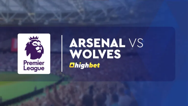 Arsenal vs Wolves – Premier League – HighBet Blog