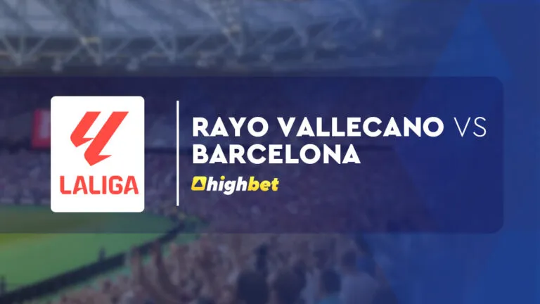 Rayo Vallecano vs Barcelona – La Liga – HighBet Blog