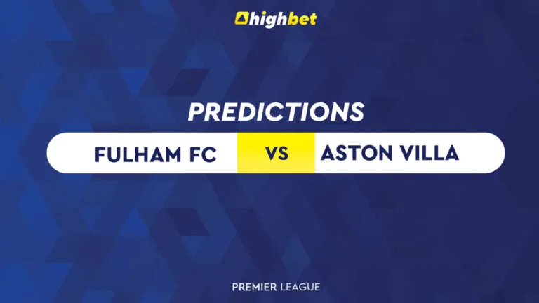 Fulham vs Aston Villa – Preview, Picks & Odds