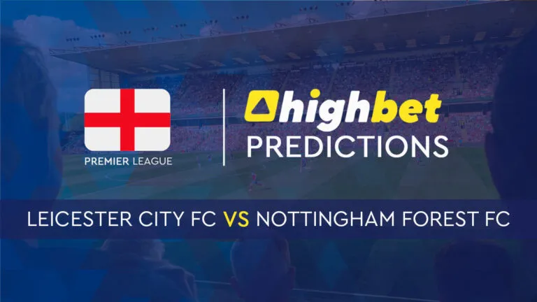 Match Prediction Leicester City vs Nottingham Forest