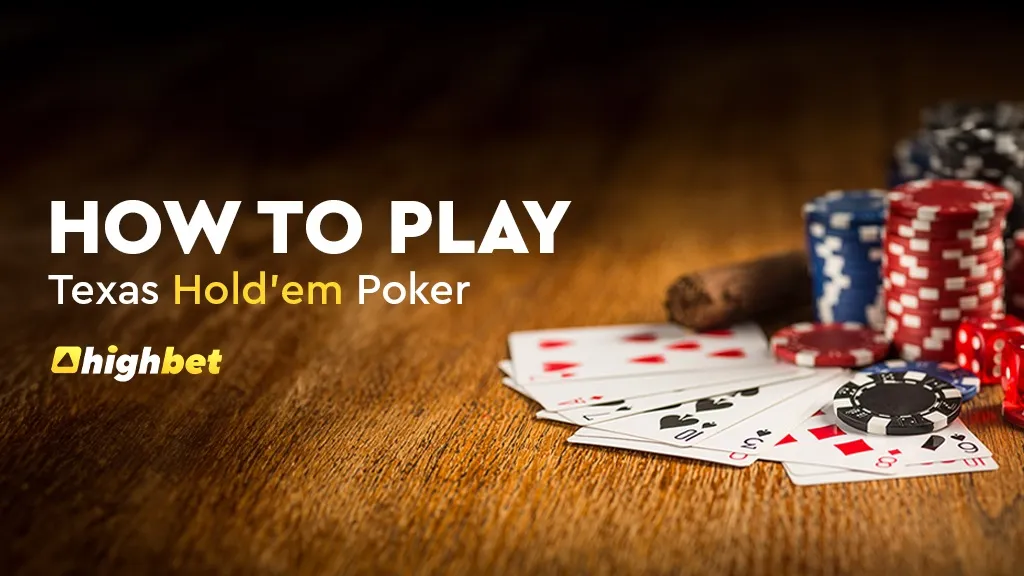 How to Play Texas Hold&rsquo;em Poker