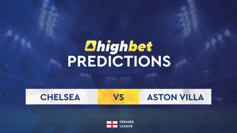 Chelsea vs Aston Villa – Predictions & Odds