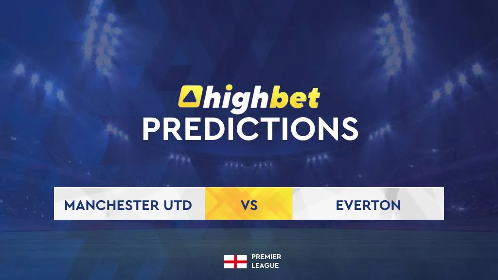 Manchester United vs Everton Match Preview