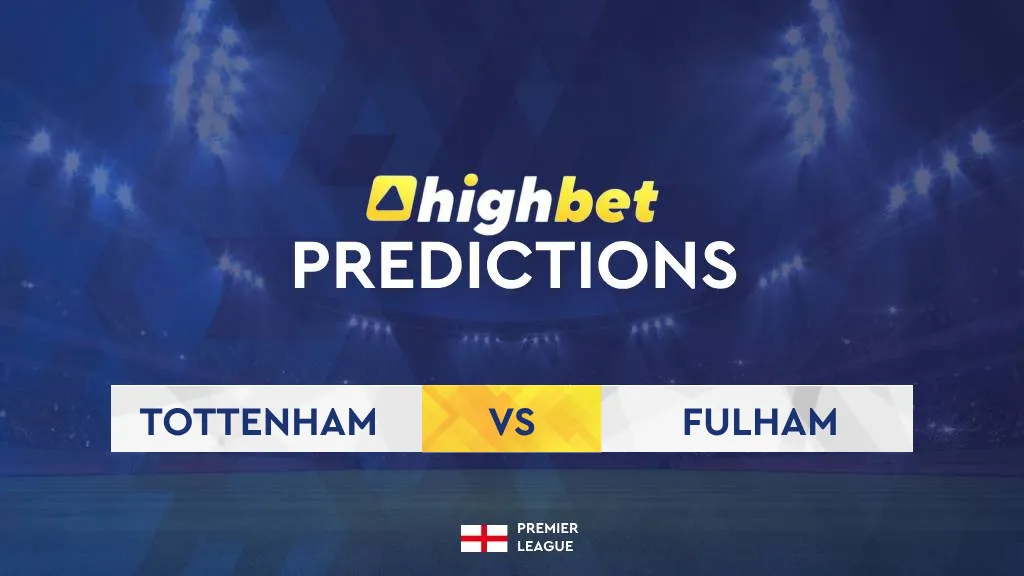 Tottenham vs Fulham Match Preview