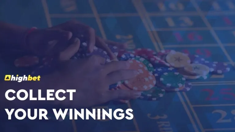 Collect Your Winnings | Simple Guide by Highbet