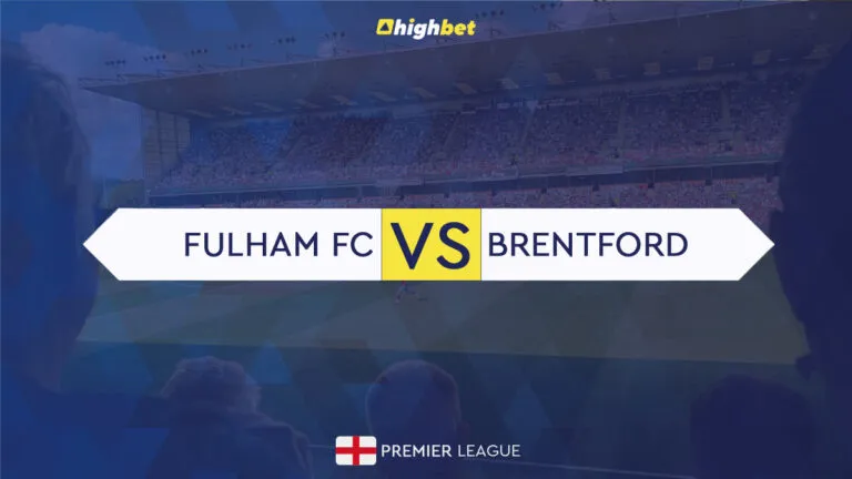 Fulham vs Brentford – Predictions, Picks & Odds