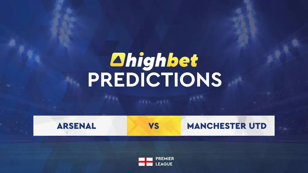 Arsenal vs Manchester United Match Preview