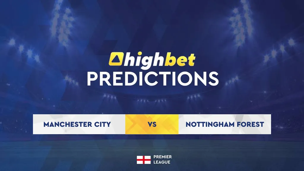 Manchester City vs Nottingham Forest Match Preview