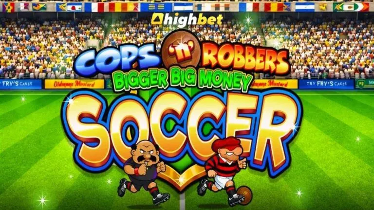 Cops ‘n’ Robbers Bigger Big Money Soccer | Slot Review ⚽