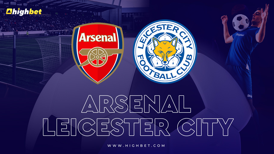 Arsenal vs Leicester City Match Preview