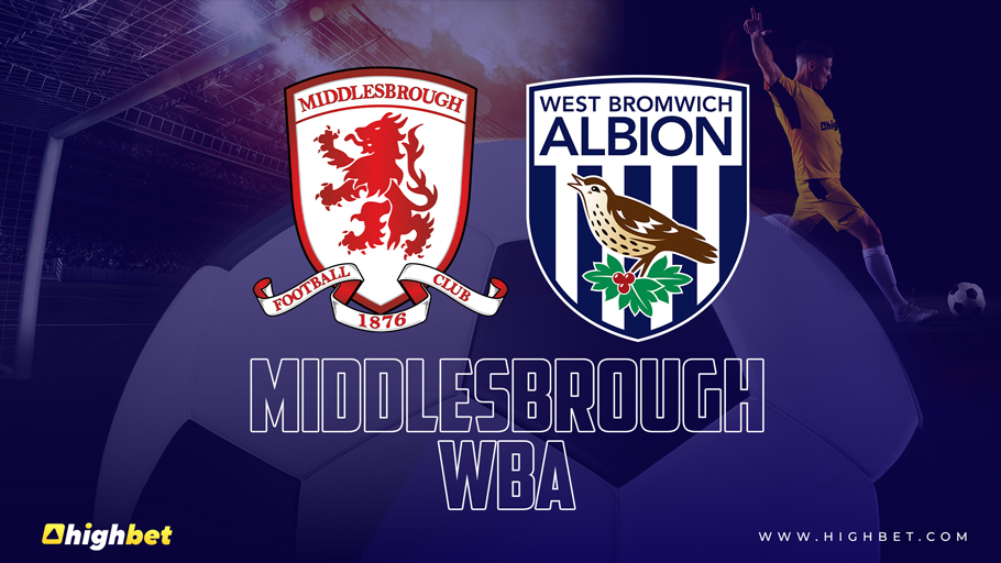Middlesbrough vs West Bromwich Albion Match Preview