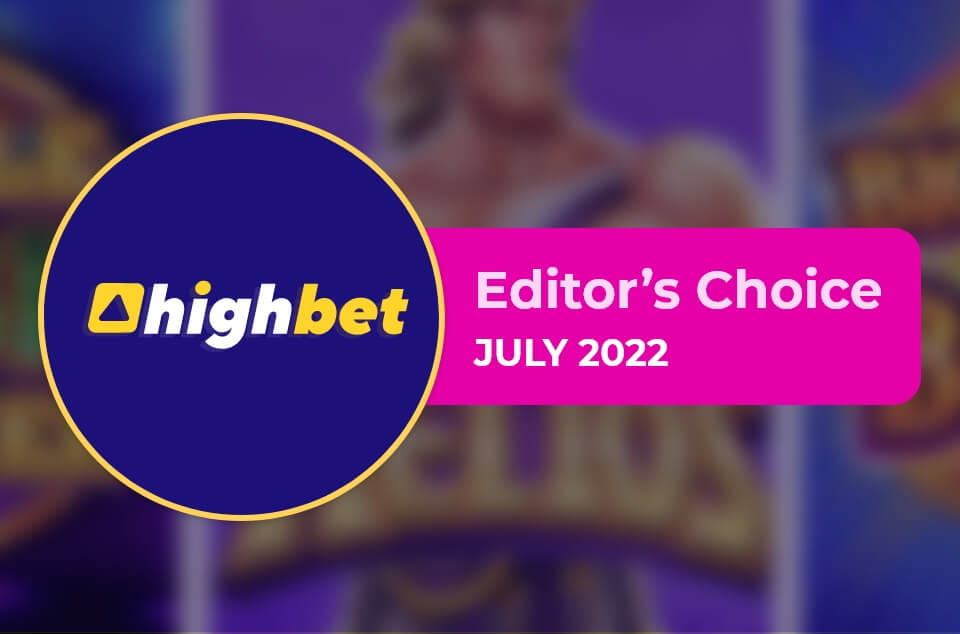 Editor&rsquo;s Choice this July at CasinoFreak! &ndash; HighBet Blog
