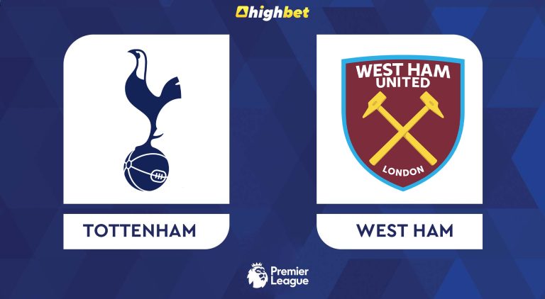 Preview: Tottenham vs West Ham – highbet Premier League Prediction